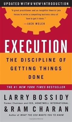  Execution: The Discipline of Getting Things Done - Uma Sinfonia Estratégica de Liderança Implacável